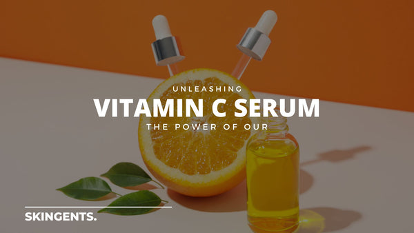 Unleashing the Power of our Vitamin C Serum